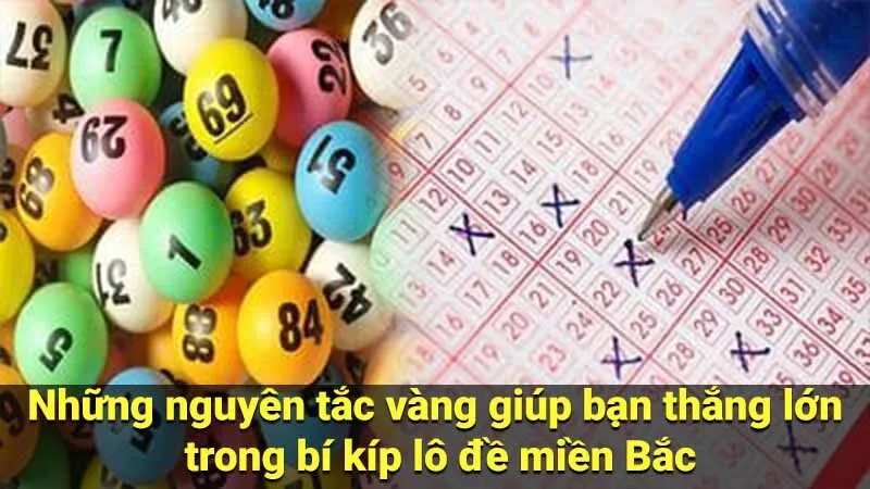 Những nguyên tắc vàng giúp bạn thắng lớn trong bí kíp lô đề miền Bắc