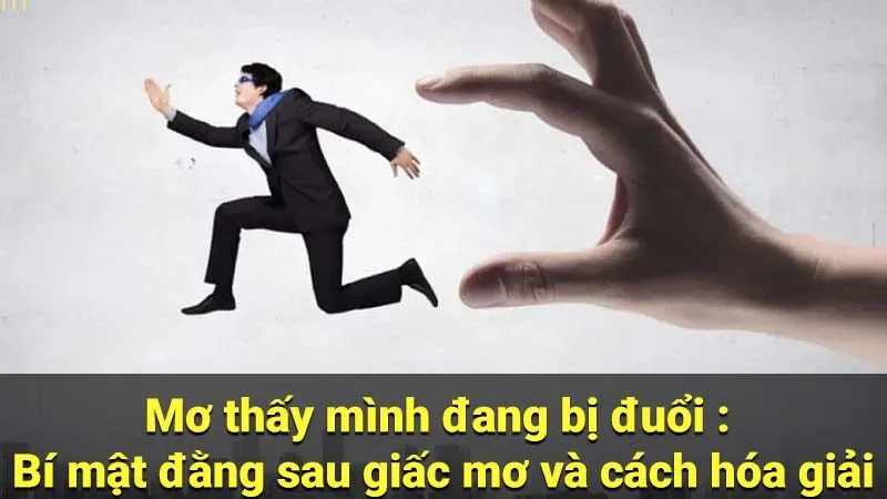 Mơ thấy mình đang bị đuổi : Bí mật đằng sau giấc mơ và cách hóa giải