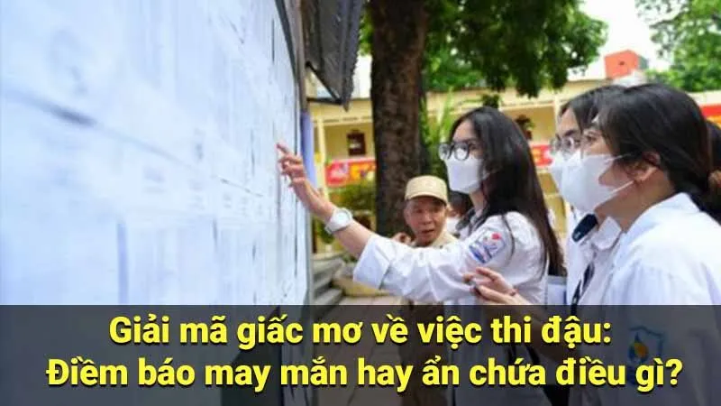 ​​Giải mã giấc mơ về việc thi đậu: Điềm báo may mắn hay ẩn chứa điều gì?